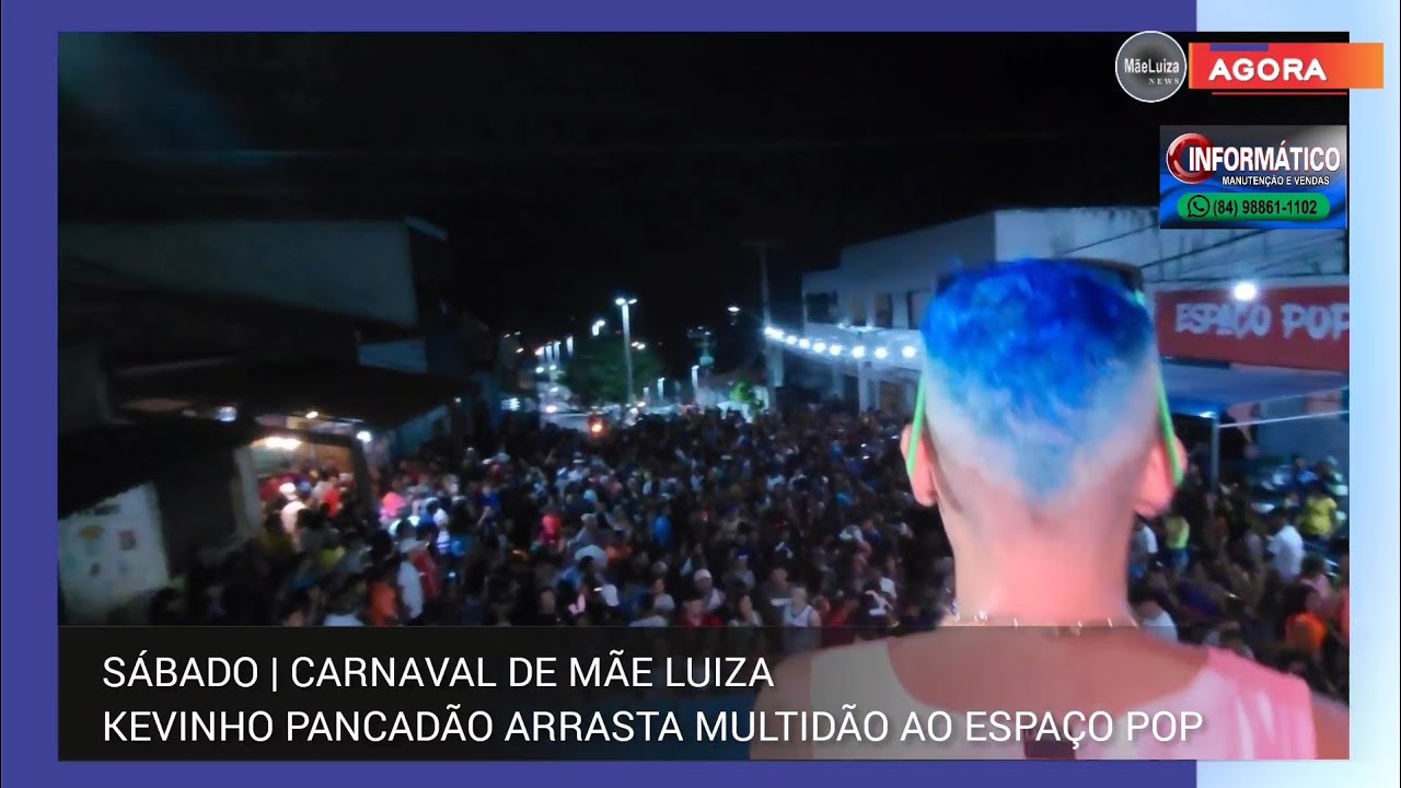 S&Aacute;BADO DE CARNAVAL EM M&Atilde;E LUIZA | Bloco puxado por Kevinho Pancad&atilde;o arrasta multid&atilde;o