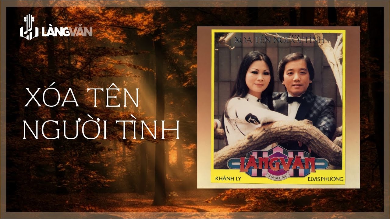 Xoá Tên Người Tình (Album 1990) | Khánh Ly & Elvis Phương | Nhạc Xưa Bất Hủ