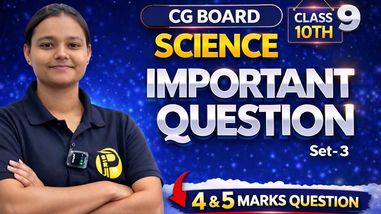 Class 10 Science Part 9 🔥 | 4 & 5 Marks Important Questions | CG Board 2026