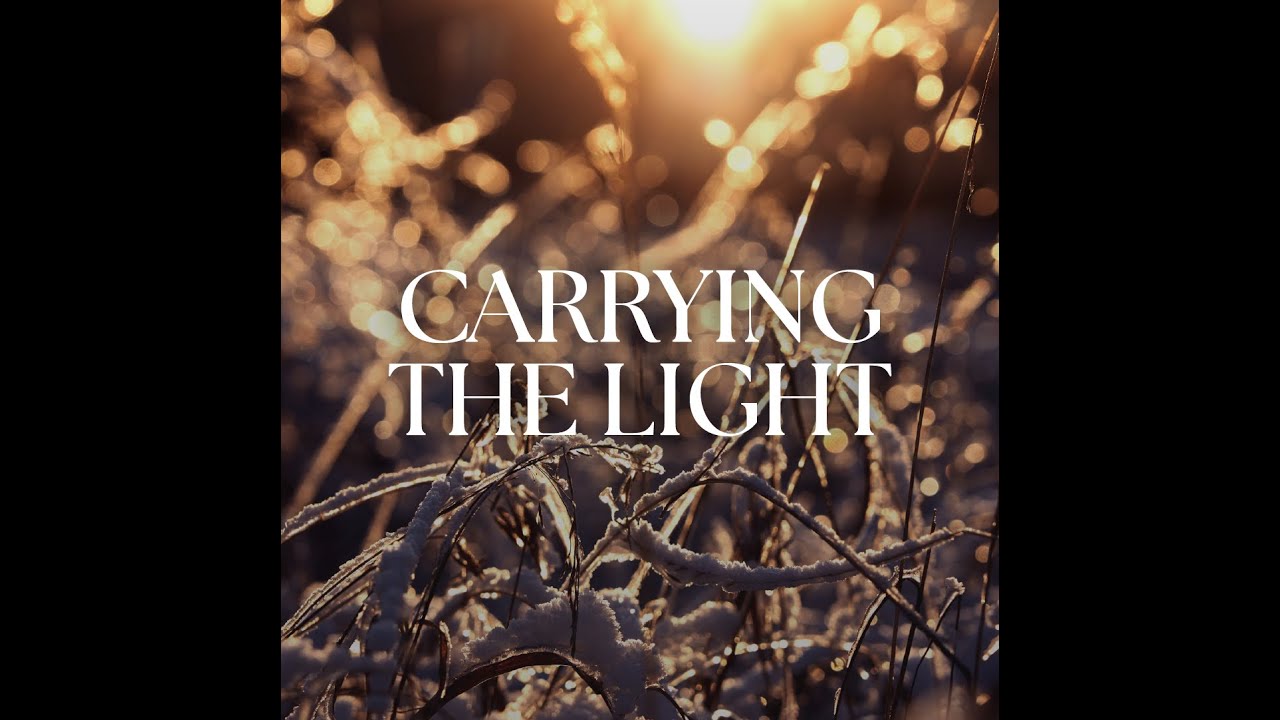 Carrying the Light