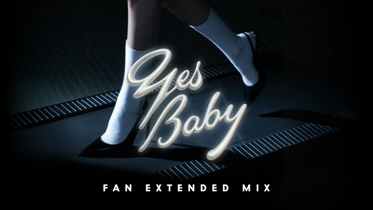 Yes, Baby – Madison Beer (Fan Extended Mix)