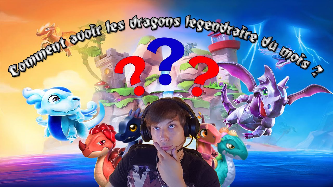 Comment Avoir Les Dragons Legendaires Du Mois ? | Dragon Mania Legends