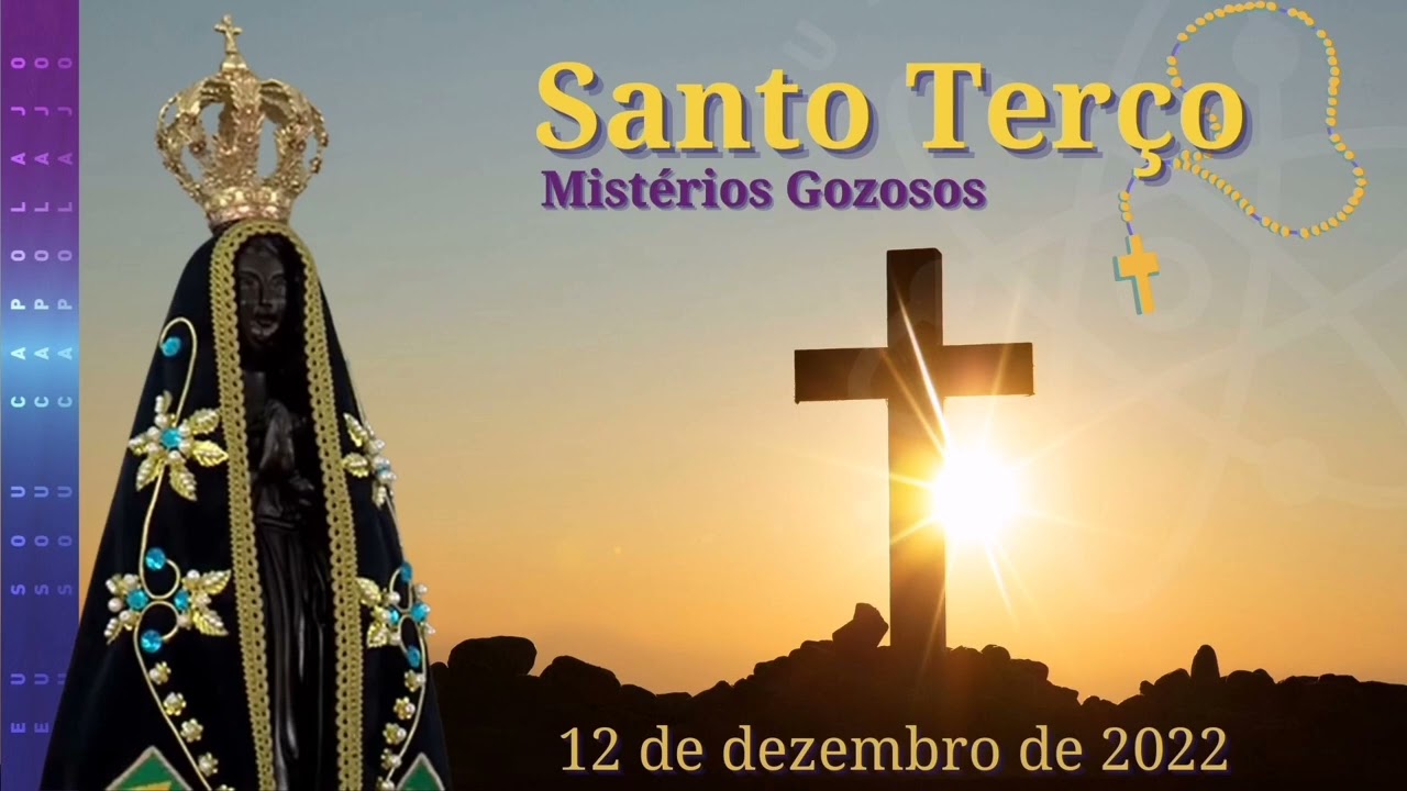 12/12/2022 Santo Terço - Nossa Senhora Aparecida