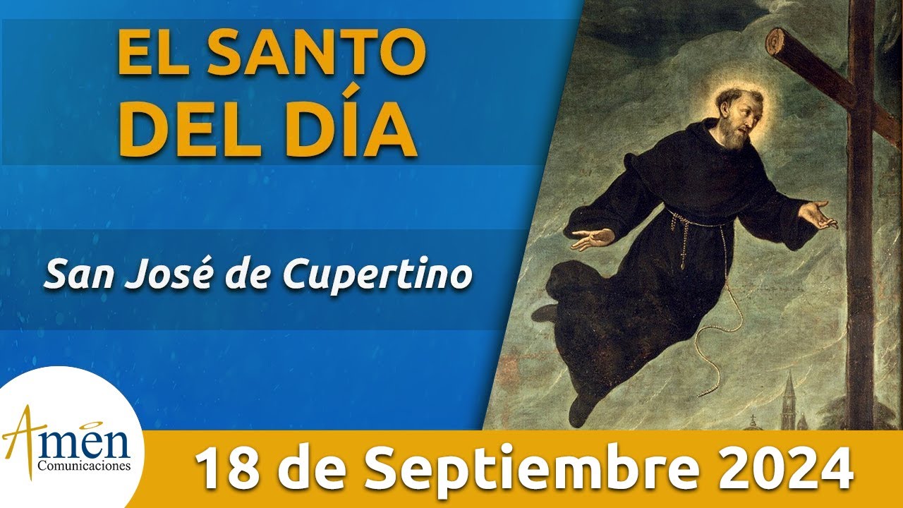 Santo de Hoy 18 de Septiembre l San José de Cupertino l Santo Del Día l Amén Comunicaciones