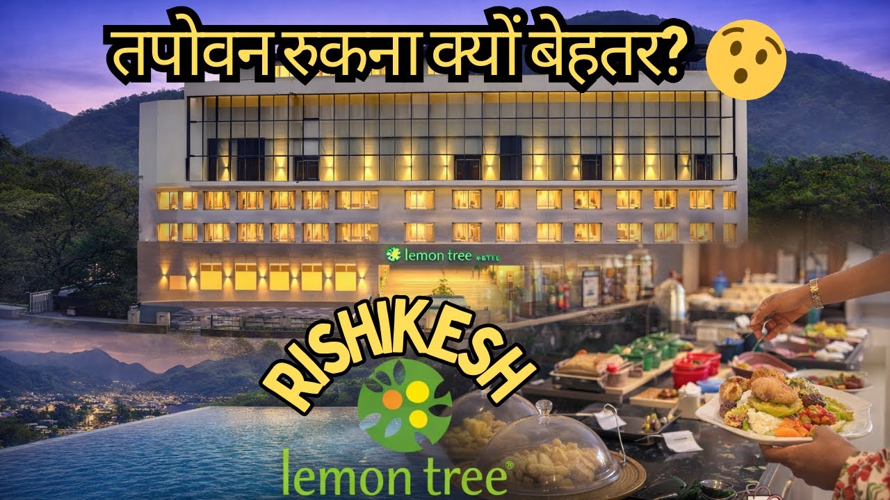 Lemon Tree Hotel Rishikesh 2026 | Best stay in Rishikesh | My 100$ Rishikesh Hotel Experience
