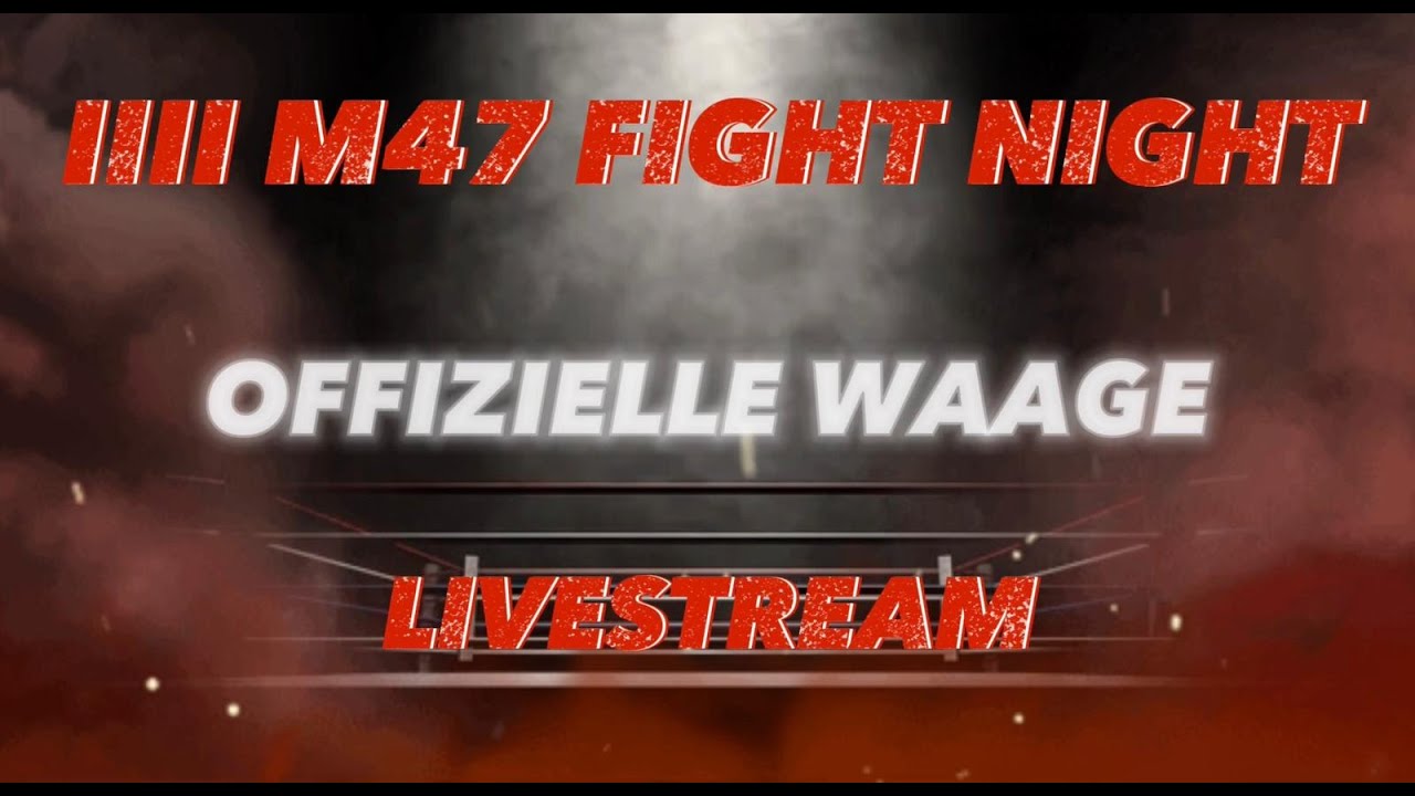 IV M47 FIGHTNIGHT // OFFIZIELLE WAAGE