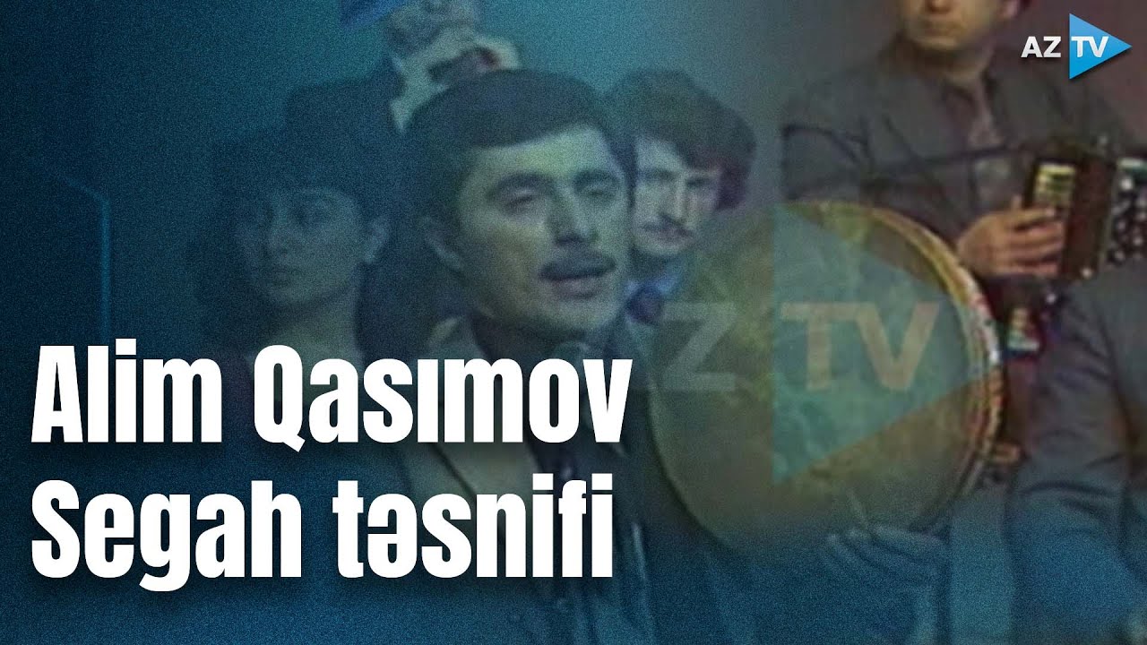 Alim Qasımov - Segah təsnifi | Şərqilər