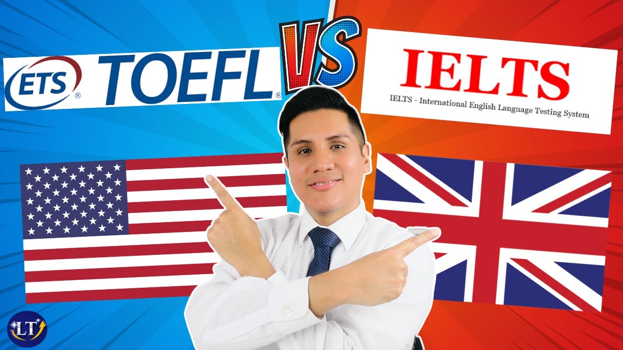 TOEFL VS. IELTS - The ULTIMATE GUIDE (to help You Choose the Best Exam)