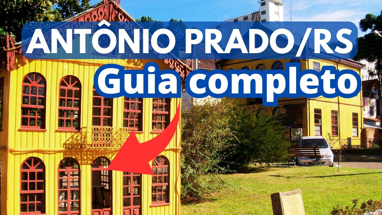 Antônio Prado | A Itália dentro do Rio Grande do Sul | Casarões com mais de 100 anos