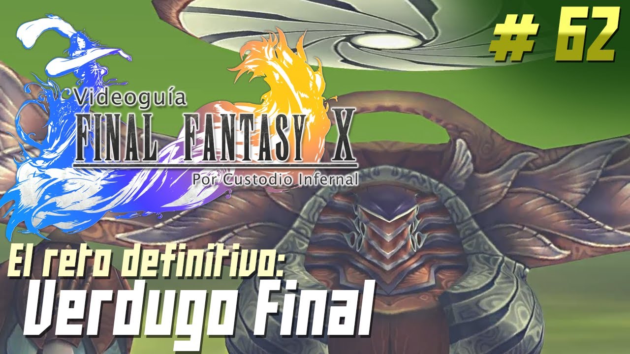 Guía Final Fantasy X | Parte 62: Verdugo Final