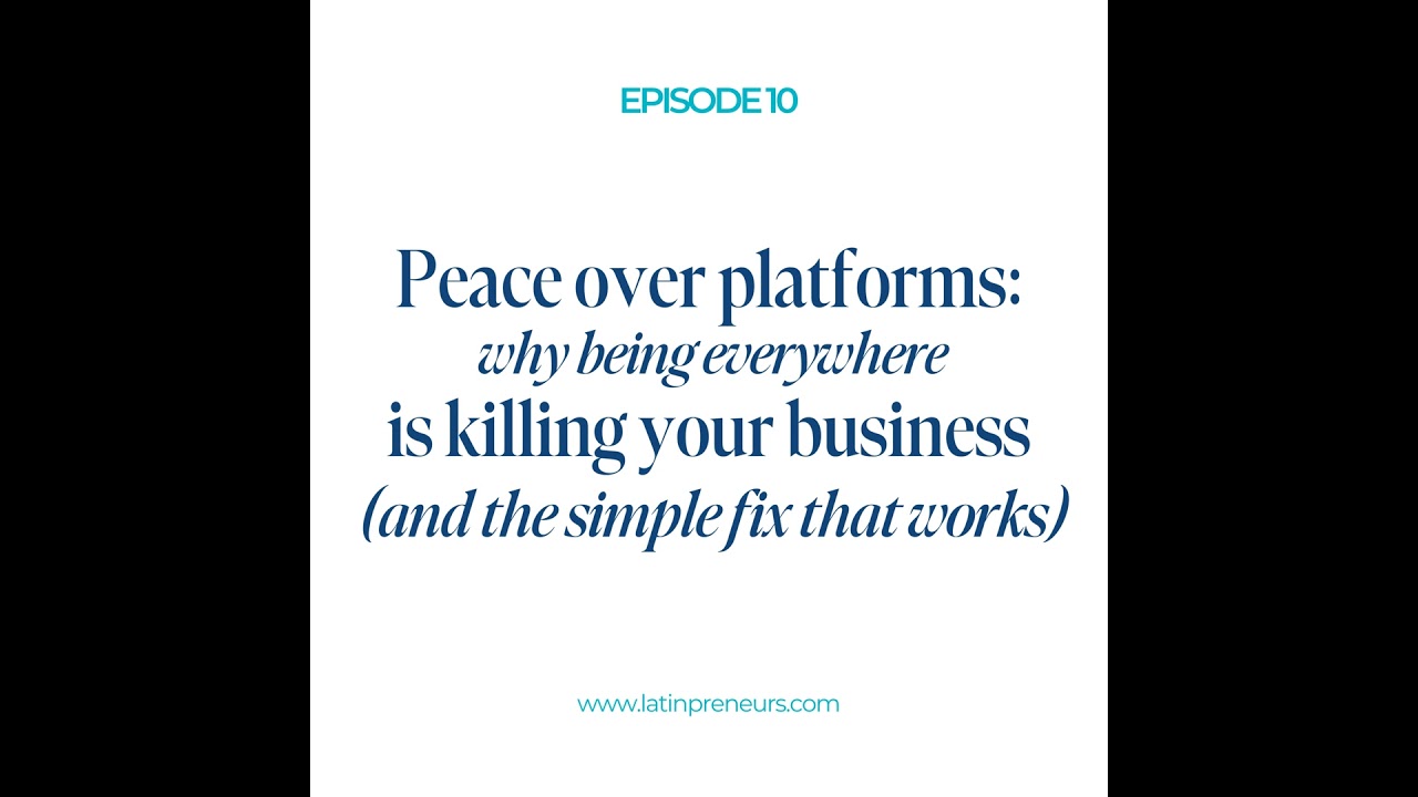 EP. 010 (EN) - Peace over platforms: why being everywhere is killing your business (and the simpl...