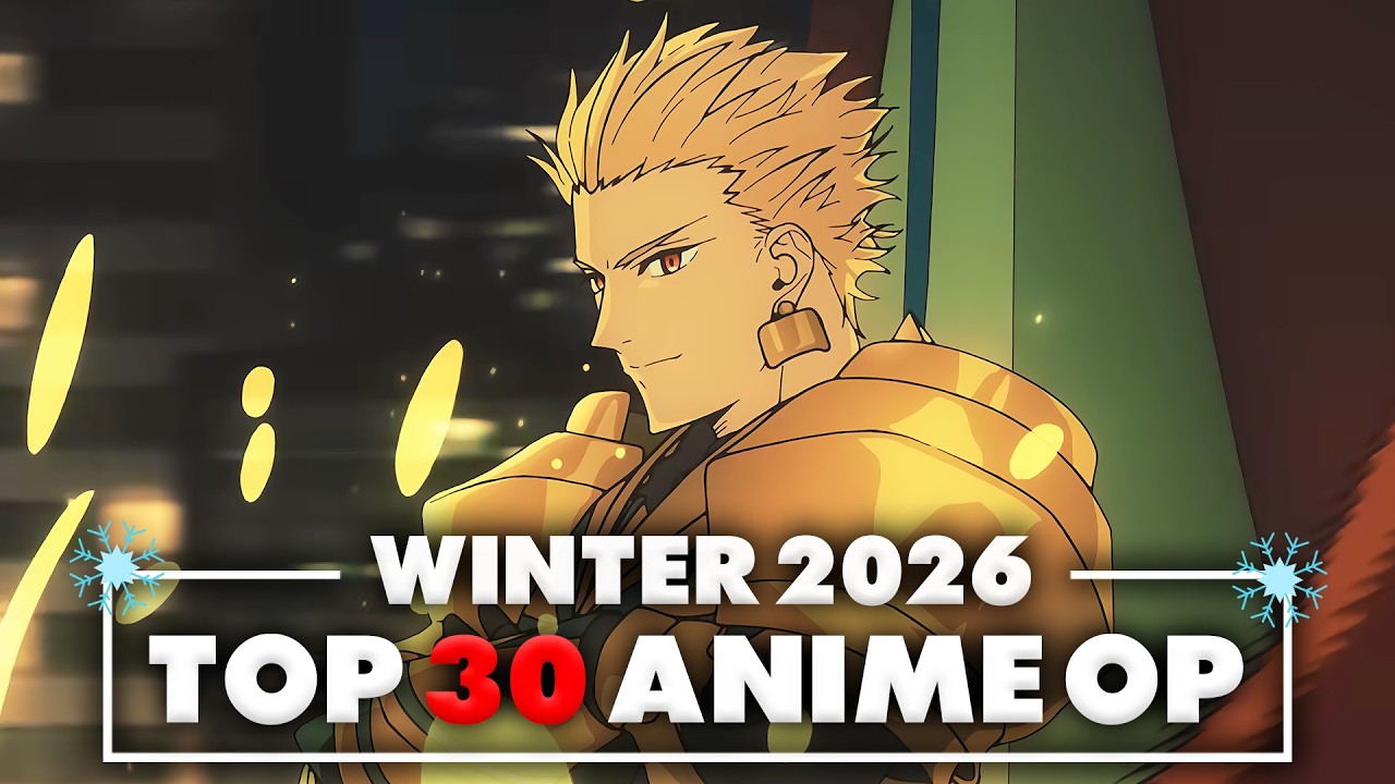 My Top 30 Anime Openings of Winter 2026 (v1)