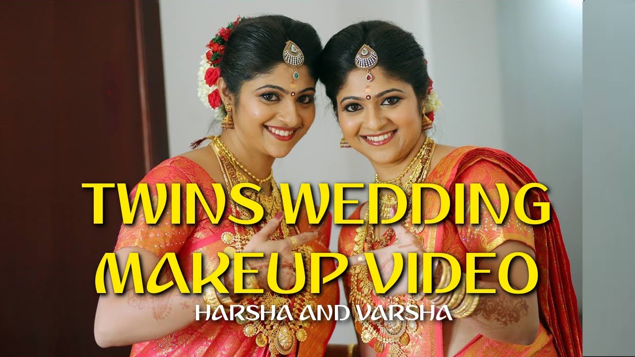 TWINS WEDDING MAKEUP VIDEO - HARSHA AND VARSHA