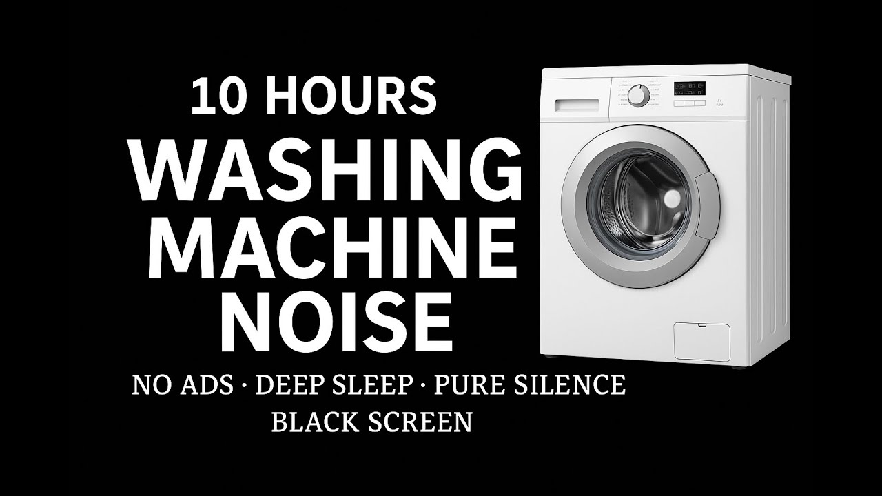 10 Hours Washing Machine Noise &ndash; No Ads, Black Screen, Deep Sleep