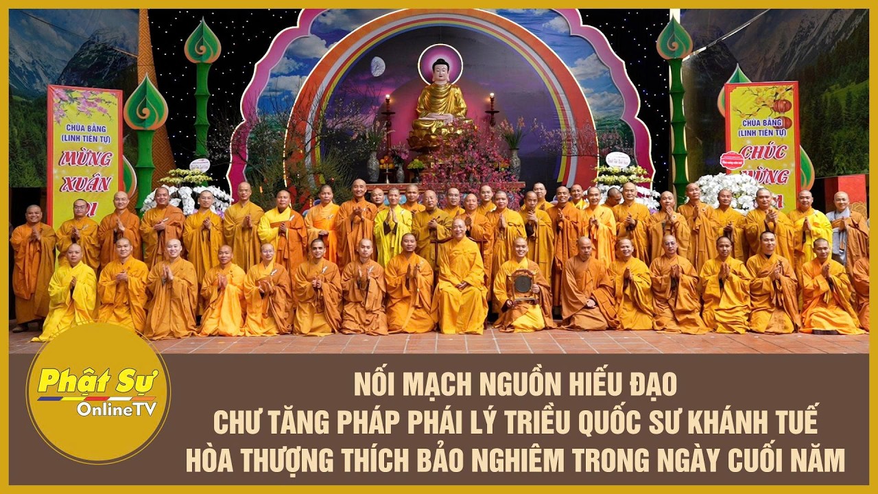 Nối mạch nguồn hiếu đạo - Chư Tăng Pháp phái Lý Triều Quốc Sư khánh tuế HT. Thích Bảo Nghiêm