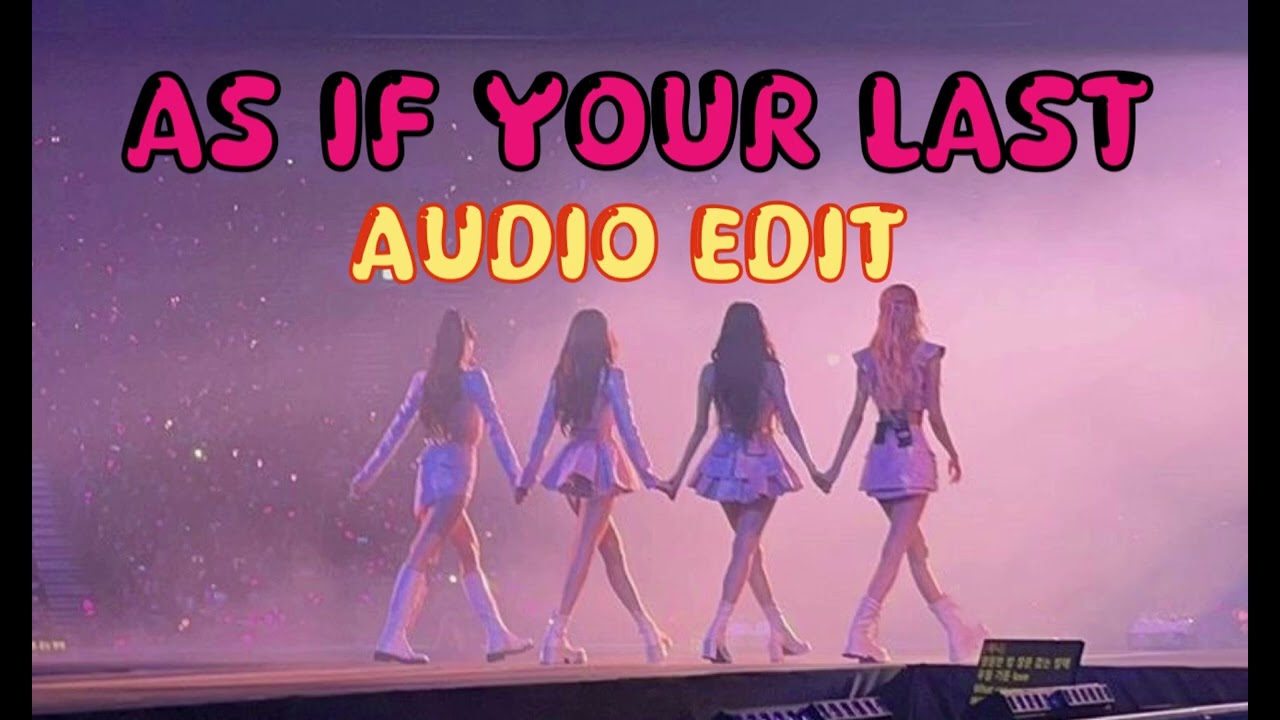 BLACKPINK - As If It's Your Last (Audio Edit) ✨ | Aesthetic Visuals💗