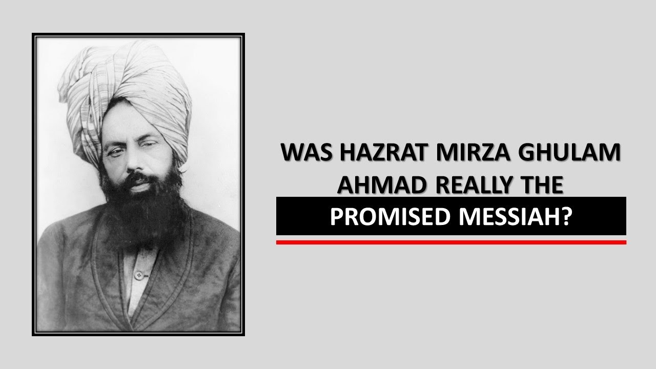 What is the evidence that Hazrat Mirza Ghulam Ahmad was the Promised Messiah