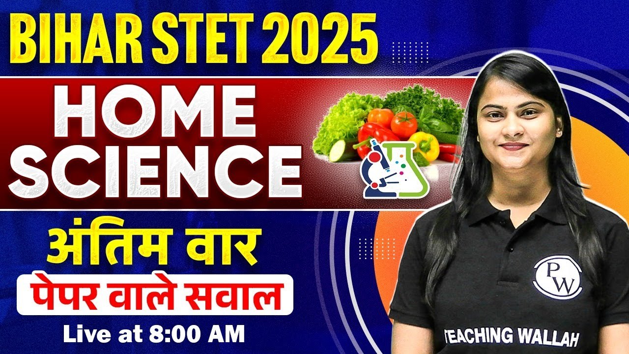 Home Science Marathon for Bihar STET 2025 | Home Science Special Class by Hansika Ma'am