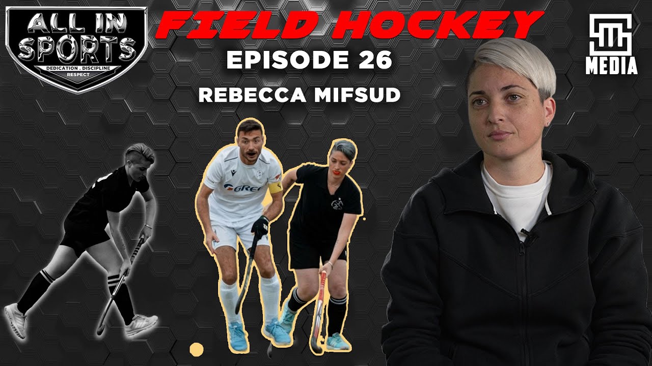 ALL IN SPORT EPISODE 26 : REBECCA MIFFSUD FIELDHOCKEY