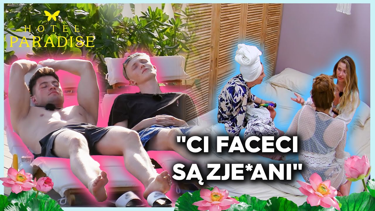 Luiza była załamana facetami w 8. edycji. 😤 Ich zachowanie było słabe? | HOTEL PARADISE 8