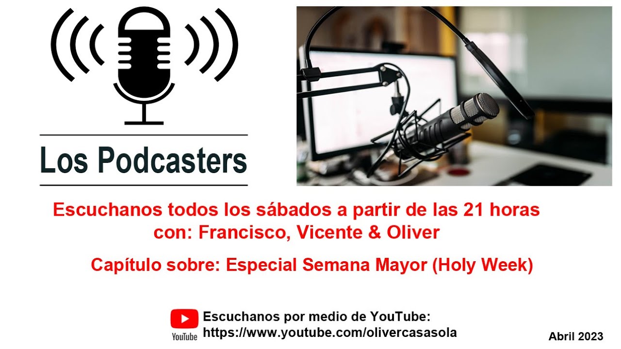 Podcast - Especial de Semana Mayor (Semana Santa - Holy Week)