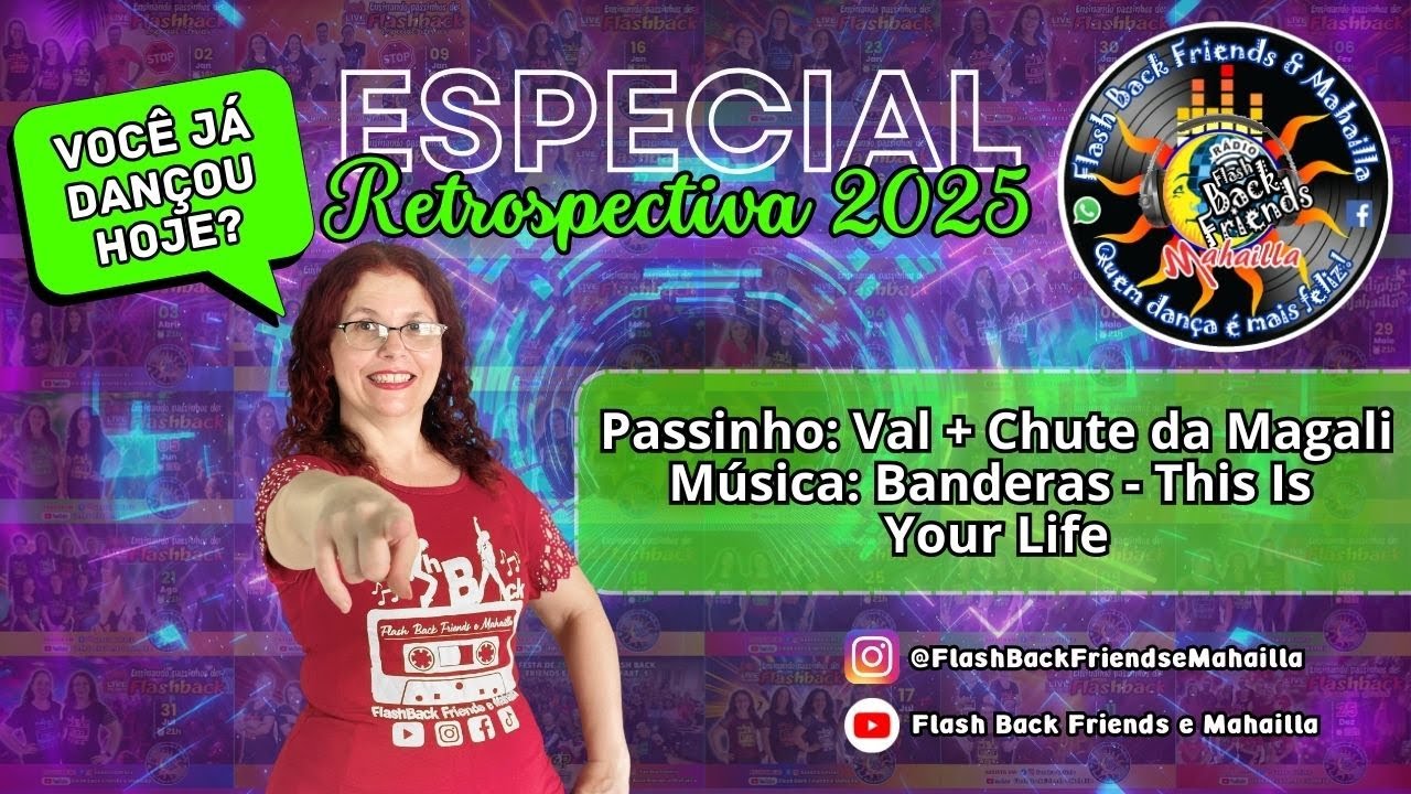 VOCÊ JÁ DANÇOU HOJE?–Passinho de Flashback Val+Chute da Magali- Música Banderas - This Is Your Life