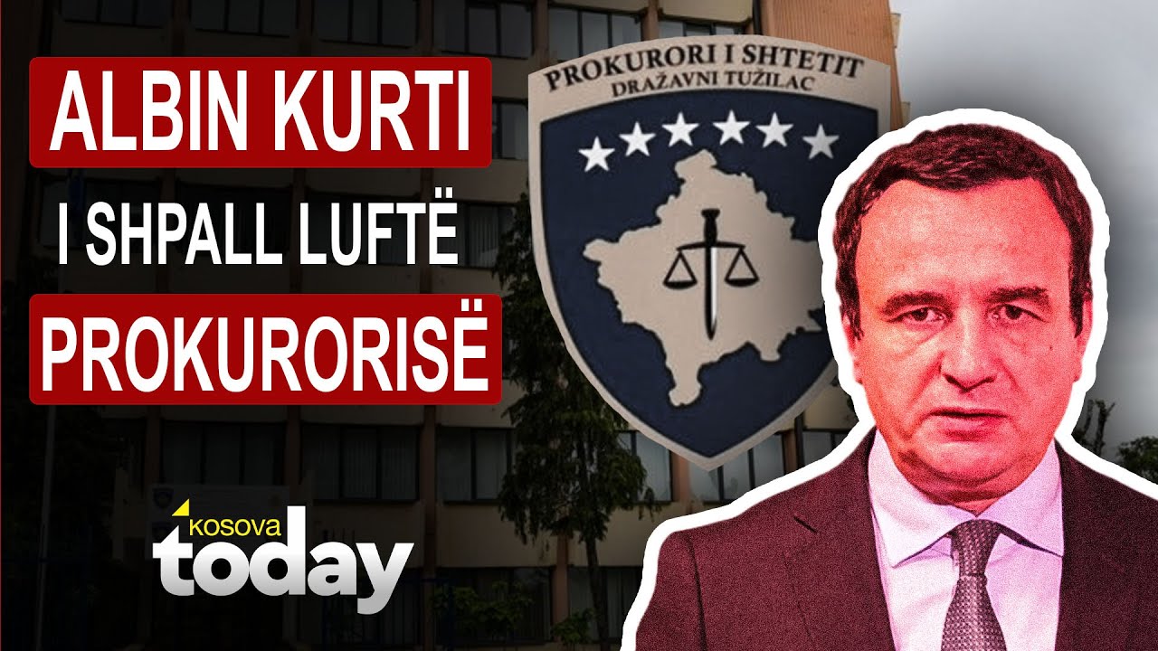 FLAKË e grushta në Serbi! / ALBIN KURTI luftë prokurorisë, merret me FORCË?