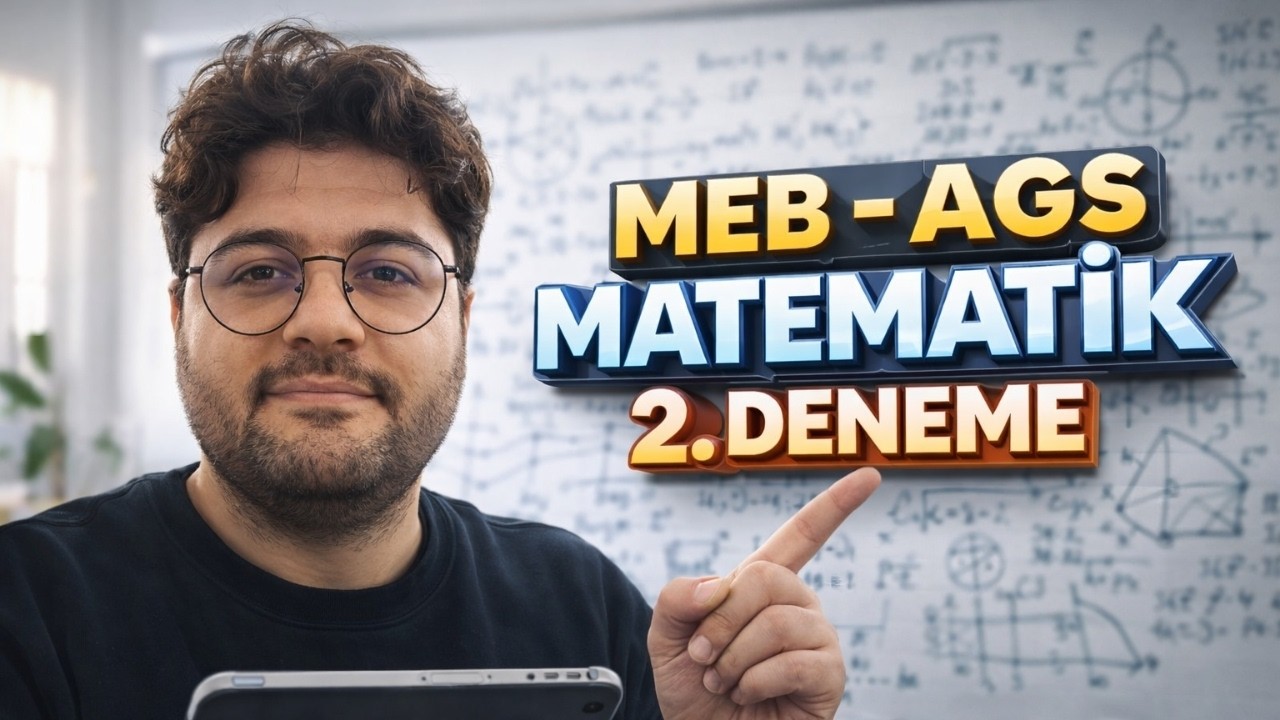 MEB - AGS Matematik 2. Deneme Çözümü (Deneme Açıklamalarda)