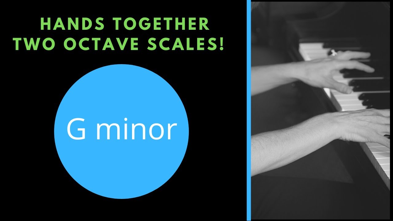 Piano Scales:  G Minor, 2 Octaves.  The Easy Way To Get Hands Together!
