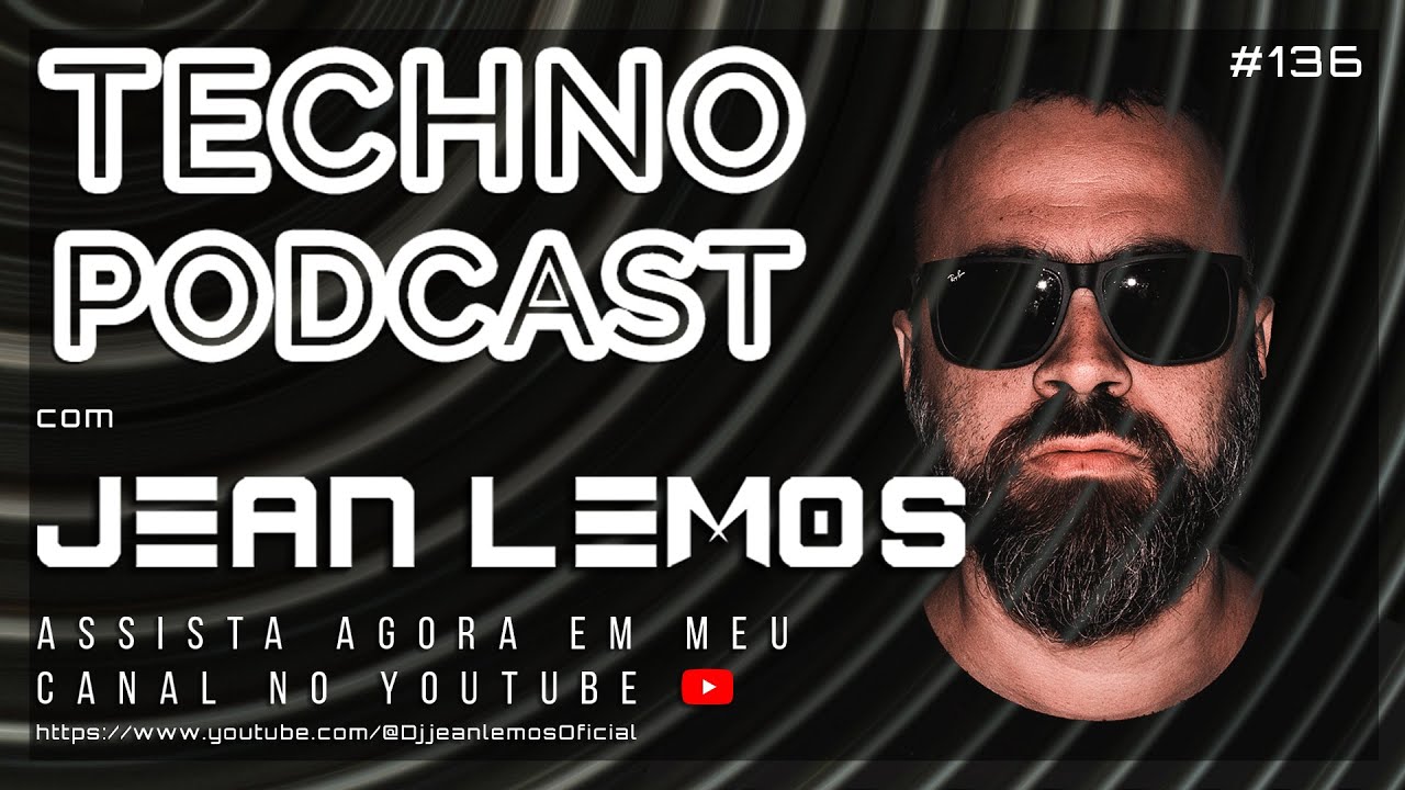 Techno Podcast #136  By Jean Lemos [Studio Mix] #technopodcast #technomusic