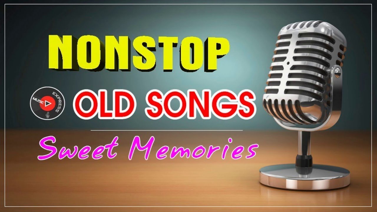 Nonstop Old Song Sweet Memories Collection - Best Old Songs of All Time Remix ❀