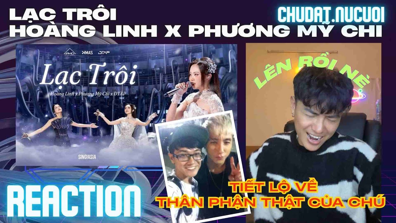 REACTION Lạc Trôi - Hoàng Linh x Phương Mỹ Chi x DTAP -  | Live Performance | Sing!Asia