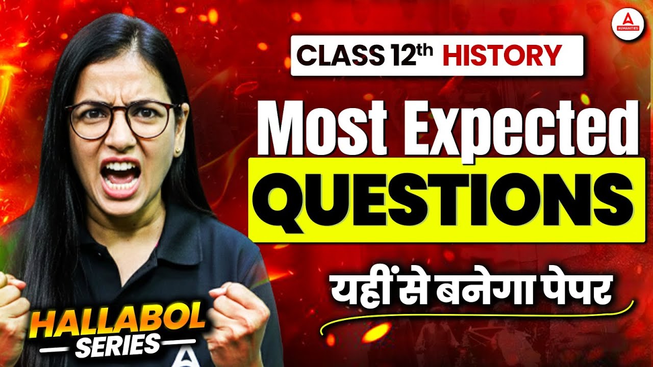 Class 12 History Most Expected Questions for Board Exam 2026