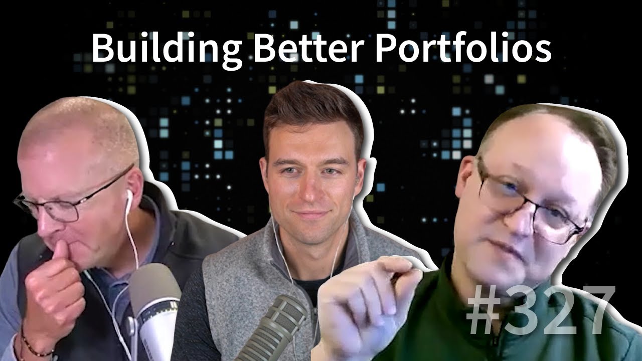 Episode 327: Building Better Portfolios | RR Highlights