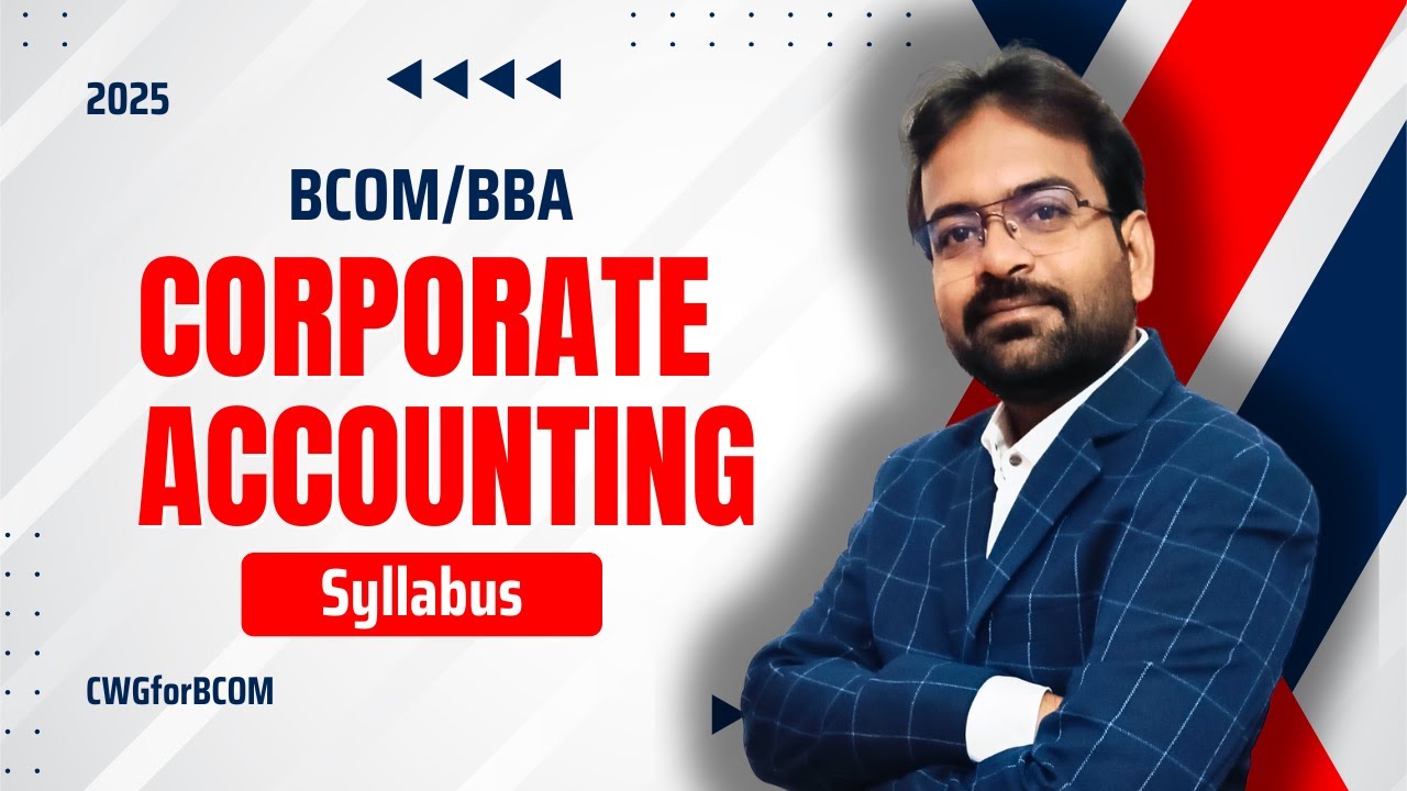 Corporate accounting syllabus 2025 | Sem 2 | CWG for BCOM