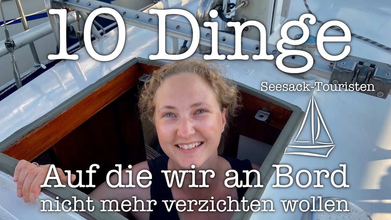 10 nützliche Dinge auf die wir an Bord nicht mehr verzichten wollen