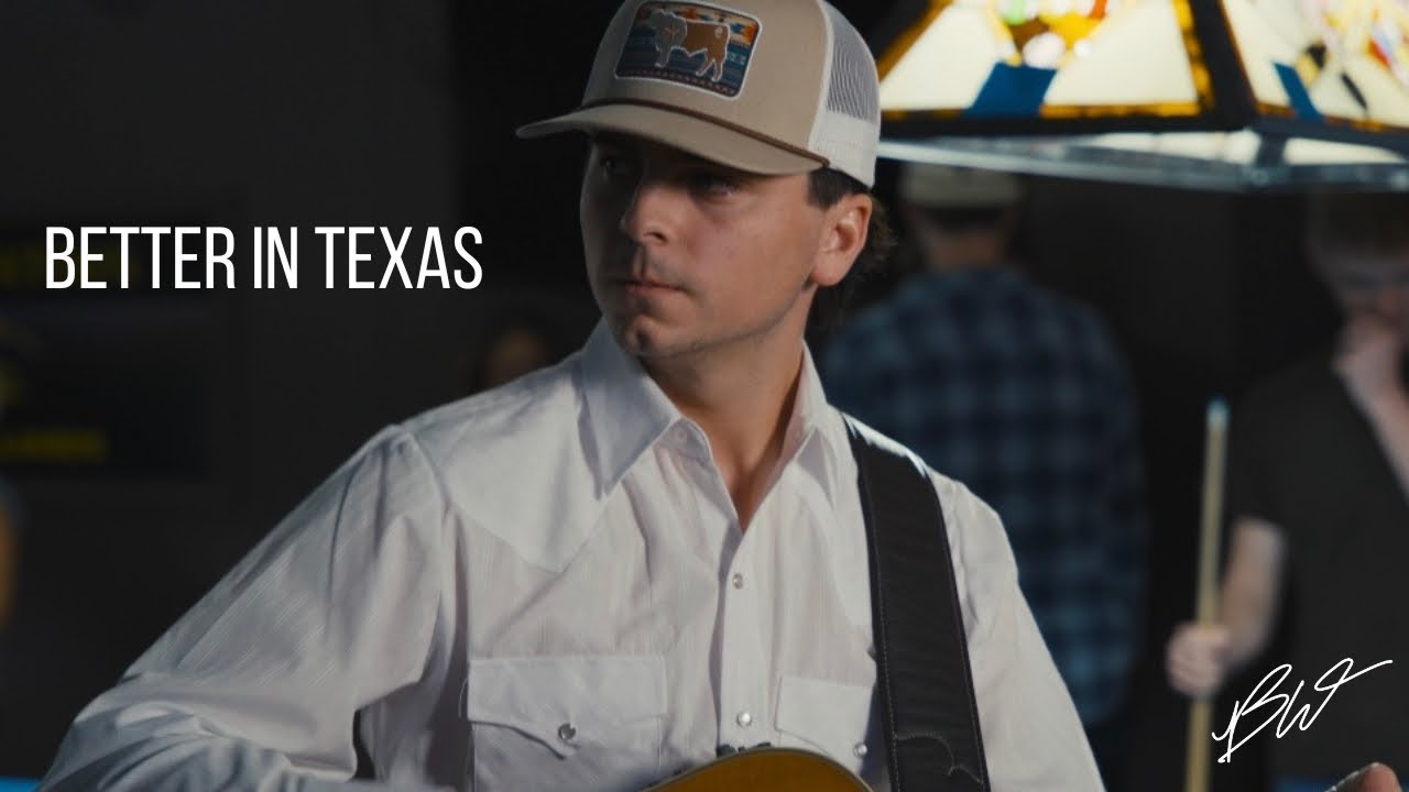 Bradley Wilson - Better In Texas (Official Music Video)