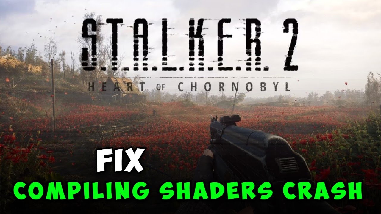 Как исправить вылеты Stalker 2 при компиляции шейдеров (пошаговое руководство)