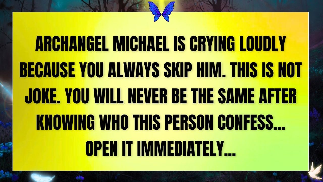 ARCHANGEL MICHAEL IS CRYING LOUDLY BECAUSE...