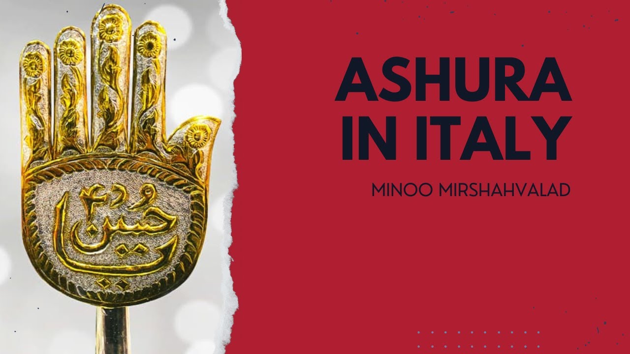 Ashura in Italy: The Reshaping of Shi'a Rituals