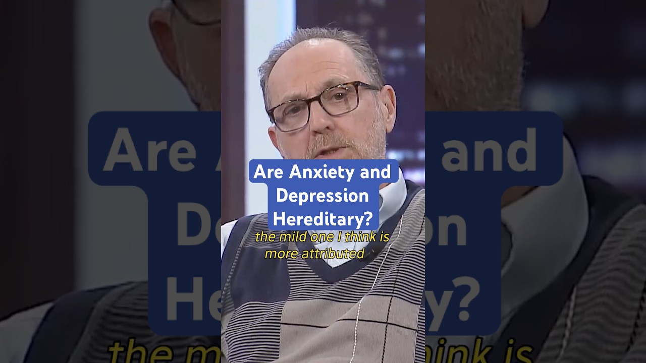 Are Anxiety and Depression Hereditary?