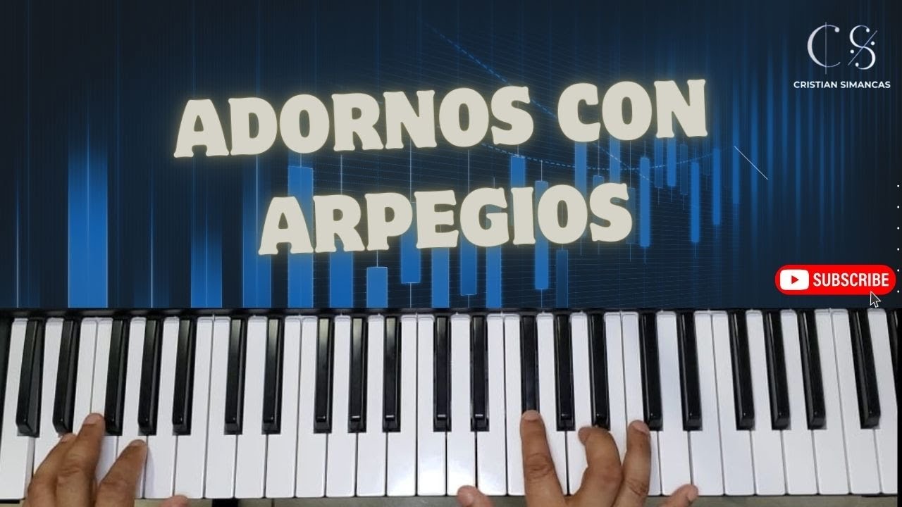 COMO ADORNAR CON ARPEGIOS  en el piano