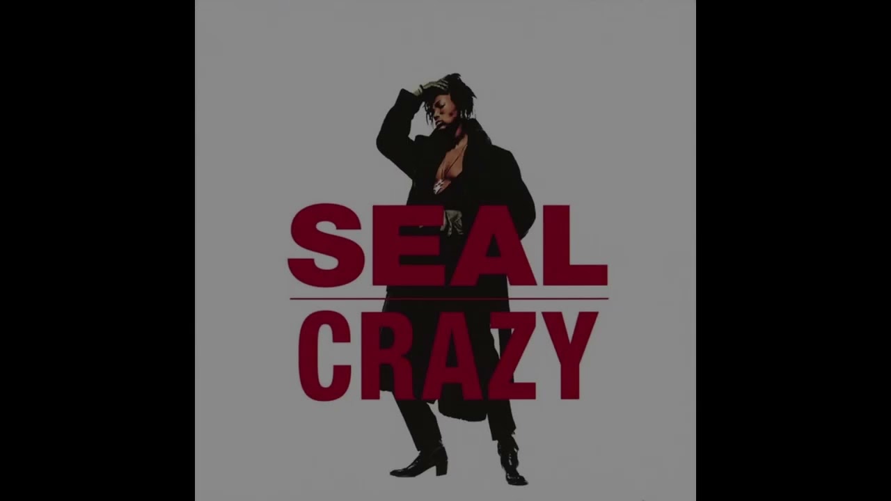 Crazy ( Seal ) - Remaster 090