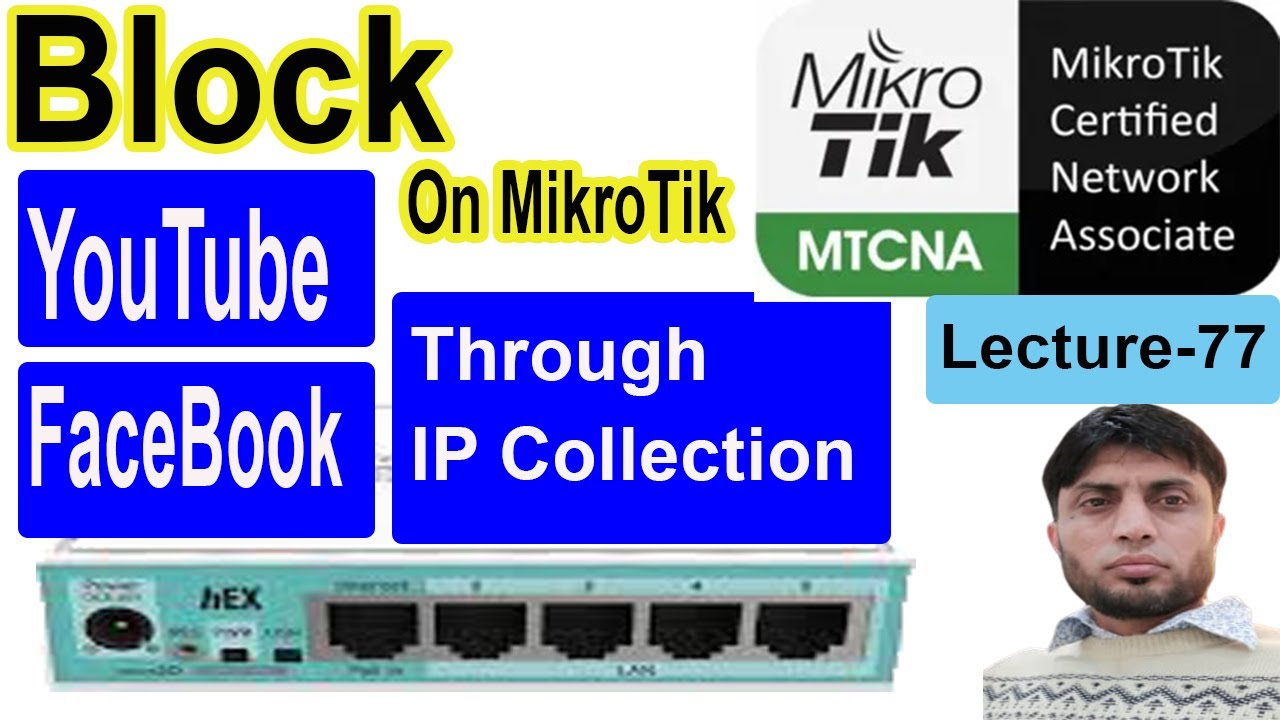 How To Block YouTube and Facebook on MikroTik Through IP Collection | Lecture-77