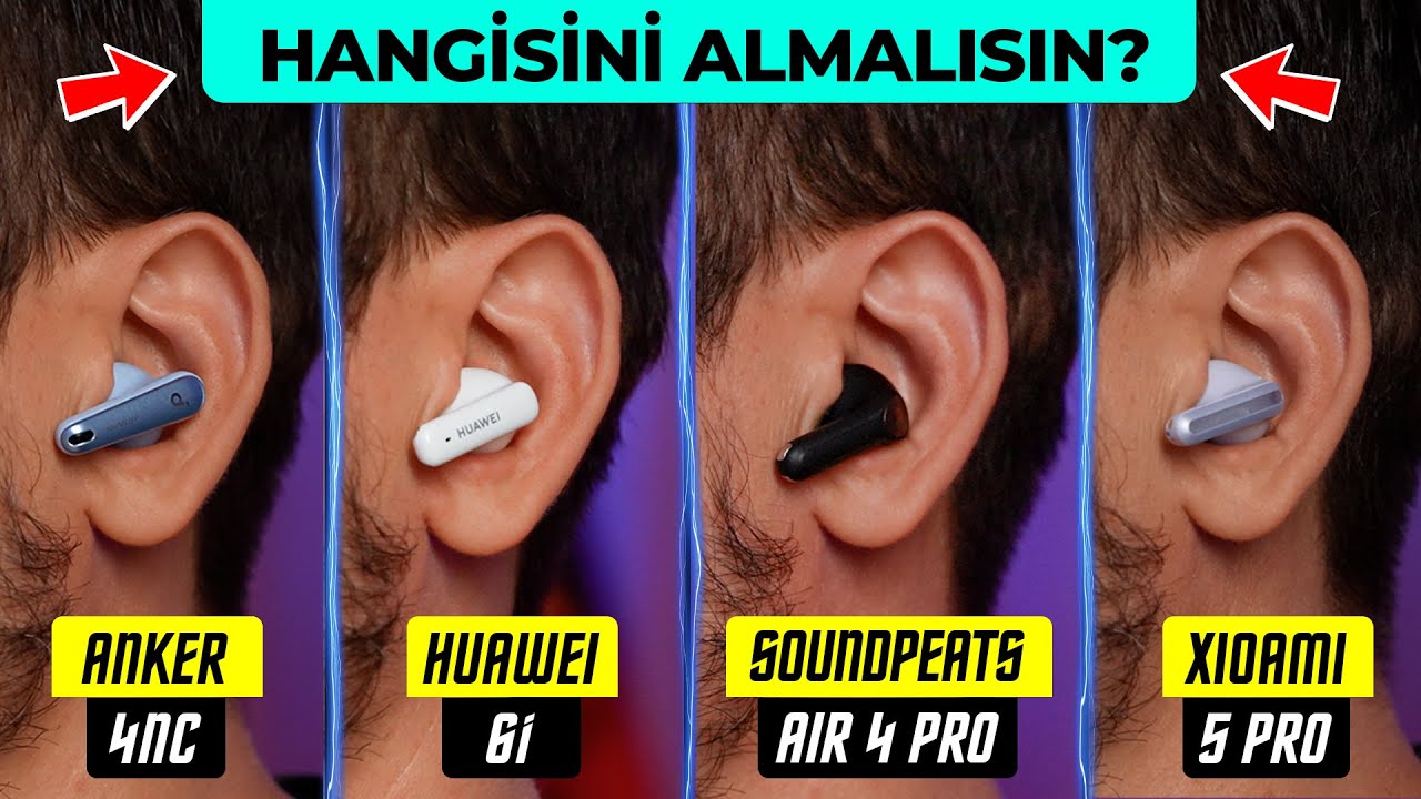 BÜYÜK KAPIŞMA! ANKER Liberty 4 NC VS HUAWEİ 6İ VS Redmi Buds 5 PRO VS Soundpeats Air 4 pro