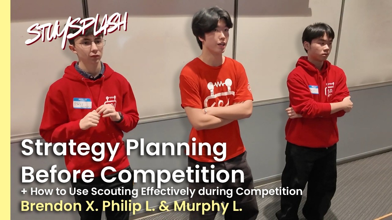 StuySplash 2025 - Strategy Planning Before Comp+How to Use Scouting Effectively during Comp with 694