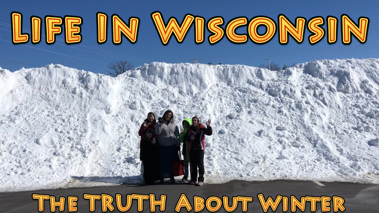 Life In Wisconsin The TRUTH About Winter
