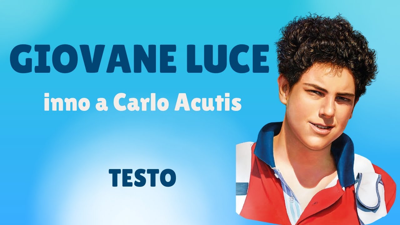 GIOVANE LUCE (lyrics video) Inno a Carlo Acutis di Marco Frisina