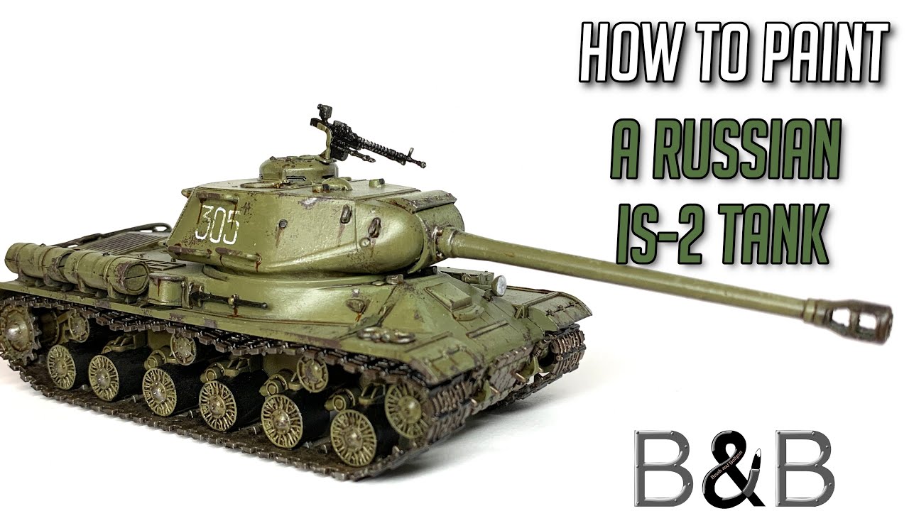 How to Paint a Russian IS 2 Tank
