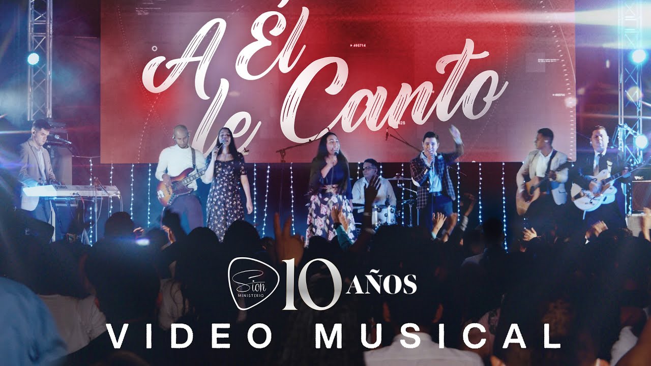 Ministerio Sion - A &Eacute;l le Canto (En Vivo desde Cali)